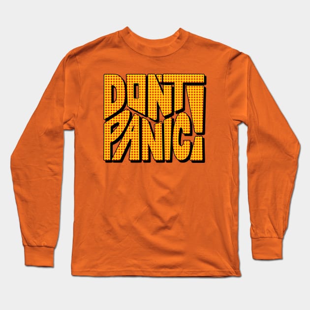 DON'T PANIC! Word Art Long Sleeve T-Shirt by Slightly Unhinged